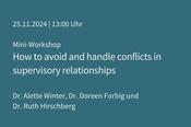 Mini-Workshop Conflicts in Supervisory Relationships