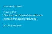 Impulsvortrag Chancen und Schwächen softwaregestützter Plagiatserkennung